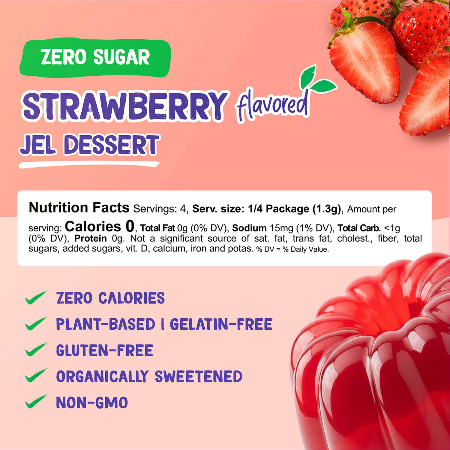 Strawberry flavored jelly dessert nutritional information on a pink background. Zero-Calories, Plant-based/Gelatin-Free, Gluten-free, Organically Sweetened, Non-GMO